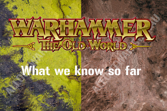 Warhammer: The Old World. What we know so far